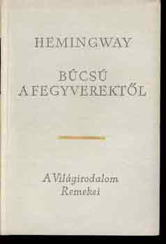 Ernest Hemingway - Bcs a fegyverektl