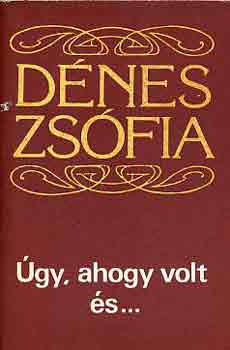 Dnes Zsfia - gy, ahogy volt s...