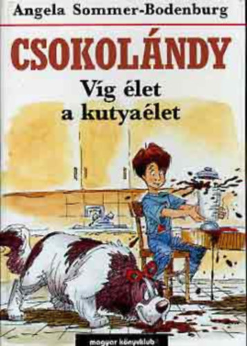 Angela Sommer-Bodenburg - Csokol�ndy: V�g �let a kutya�let