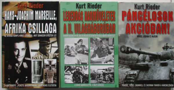 Kurt Rieder - 3 db Kurt Rieder: (Afrika csillaga, Pnclosok akciban, Legends mveletek a II. vilghborban)