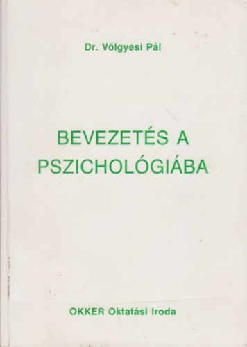 Dr. Vlgyesi Pl - Bevezets a pszicholgiba