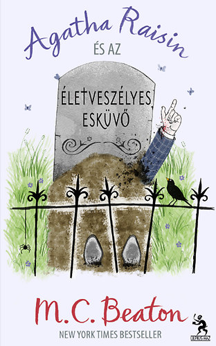 M. C. Beaton - Agatha Raisin s az letveszlyes eskv