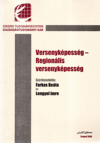 Farkas Be�ta - Lengyel Imre  (szerkesztette) - Versenyk�pess�g - Region�lis versenyk�pess�g