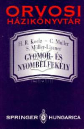 Claude Muller-Hans Rudolf Koelz-Stefan Müller-Liss - Gyomor- és nyombélfekély