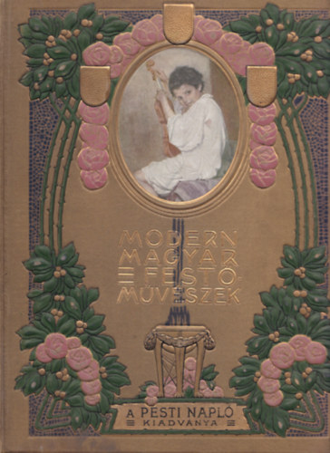 Modern magyar fest-mvszek - Pesti napl kiadvnya