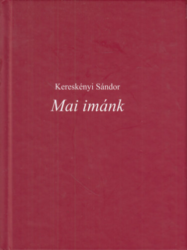 Keresknyi Sndor - Mai imnk