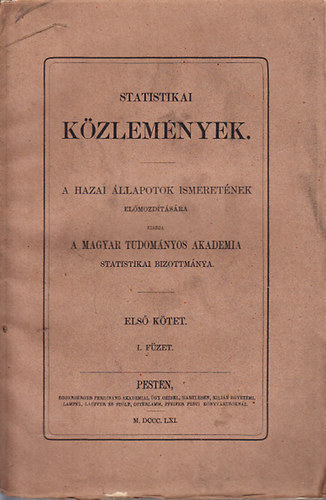 Statistikai kzlemnyek- A hazai llapotok ismeretnek elmozdtsra (I. ktet, 1. fzet)