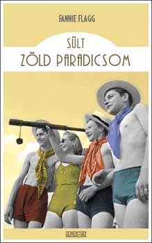 Fannie Flagg - S�lt z�ld paradicsom