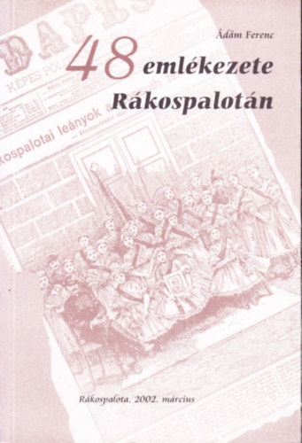 �d�m Ferenc - 48 eml�kezete R�kospalot�n