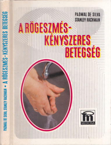 De Silva-Rachman - A r�geszm�s-k�nyszeres betegs�g