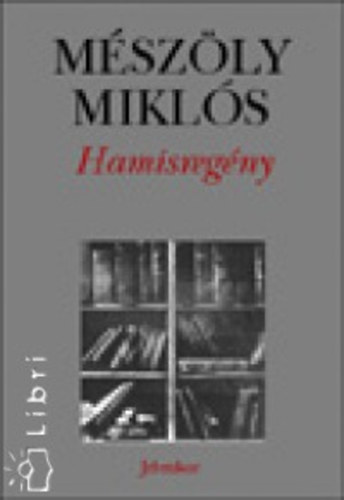 Mészöly Miklós - Hamisregény