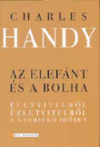 Charles Handy - Az elefnt s a bolha