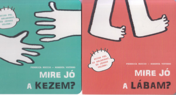 Nuccio-Vottero - 2 db Mire j�?: Mire j� a kezem? + Mire j� a l�bam?