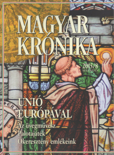 Bencsik Gbor  (szerk.) - Magyar krnika 2015/8. szm