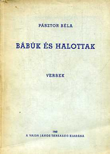 Pásztor Béla - Bábúk és halottak