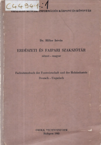 Dr. Hiller Istvn - Erdszeti s faipari szaksztr (nmet-magyar)