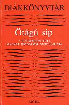 Ötágú síp - A határonzúli magyar irodalom antológiája