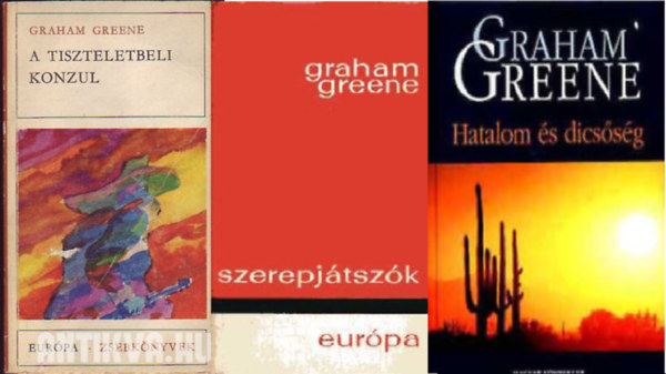 Graham Greene - A tiszteletbeli konzul +  Szerepjtszk + Hatalom s dicssg  (3 ktet )