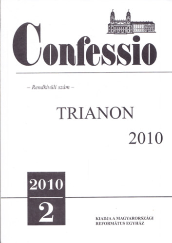Csoma ron  (szerk.) - Confessio 2010/2. - rendkvli szm - Trianon 2010
