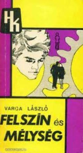 Varga L�szl� - Felsz�n �s m�lys�g
