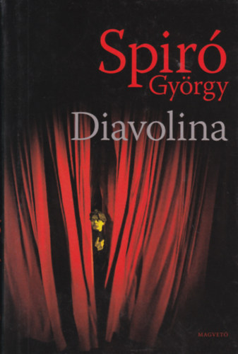 Szerk.: Dávid Anna Spiró György - Diavolina (Saját képpel)