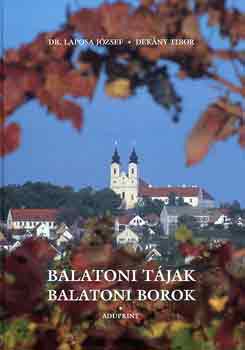 Dr. Laposa J.-D�k�ny T. - Balatoni t�jak, balatoni borok
