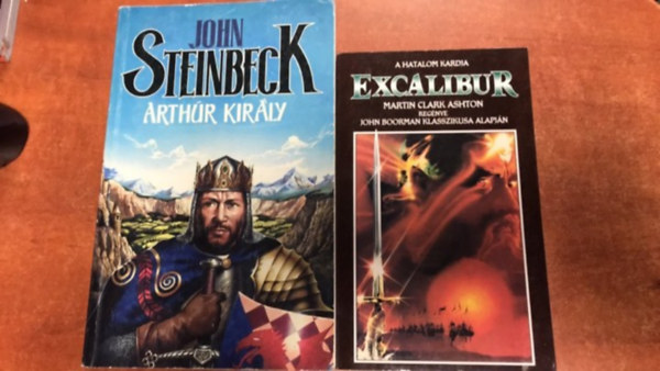 Martin Clark Ashton John Steinbeck - 2 db Arthur kir�ly: Arth�r kir�ly; Excalibur