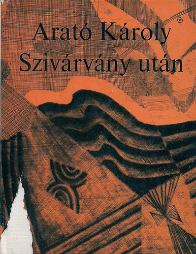 Arató Károly - Szivárvány után