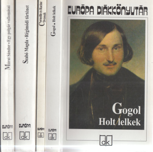 Szabó Magda, Corneille-Racine, N. V. Gogol Márai Sándor - 4 db Európa Diákkönyvtár: Egy polgár vallomásai + Régimódi történet + Drámák + Holt lelkek