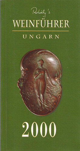 Rohály's Weinführer Ungarn 2000