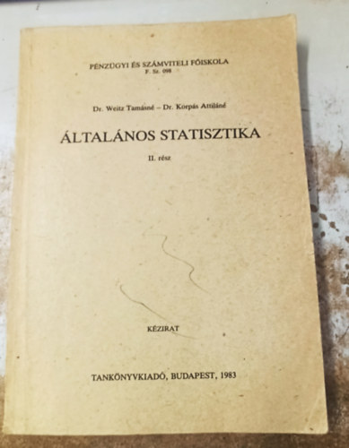Dr. Weitz Tams, Dr. Korps Attiln - ltalnos Statisztika II. rsz