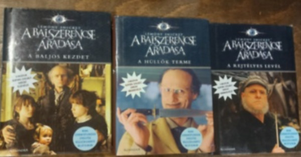 Lemony Snicket - A balszerencse �rad�sa sorozat 1-3. (A balj�s kezdet, A h�ll�k terme, A rejt�lyes lev�l)