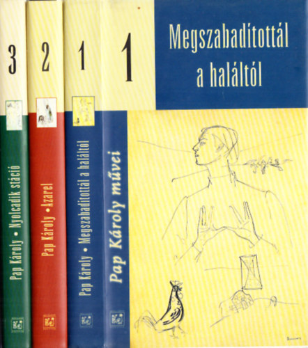 Pap K�roly m�vei 1-3.:Megszabad�tott�l a hal�lt�l + Azarel + Nyolcadik st�ci�