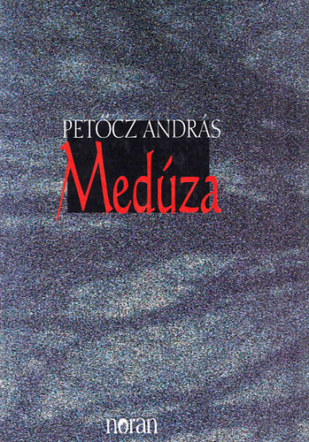 Petőcz András - Medúza (Dedikált)