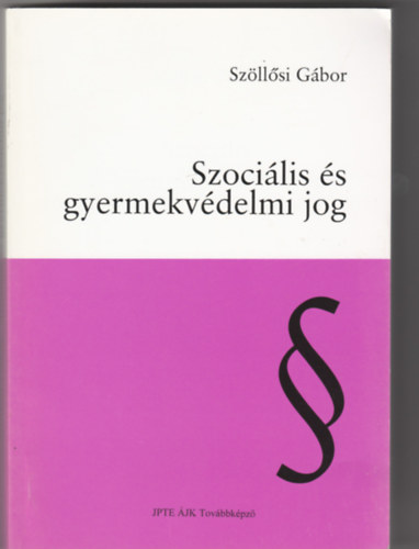 Szöllősi Gábor - Szociális és gyermekvédelmi jog