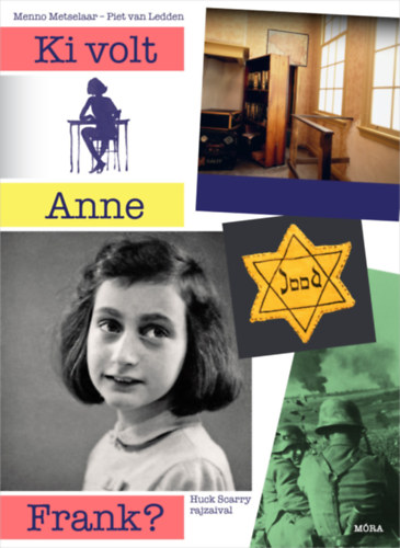 Piet van Ledden Menno Metselaar - Ki volt Anne Frank?