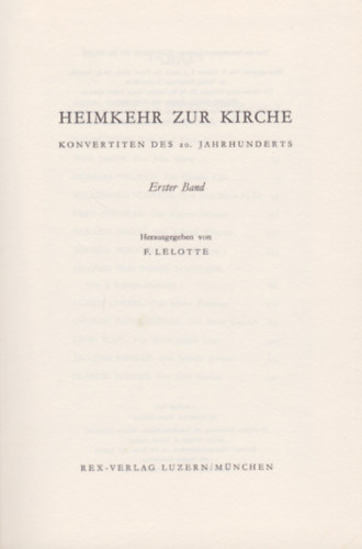 F. Lelotte - Heimkehr zur Kirche: Konvertiten des 20. Jahrhunderts I-II