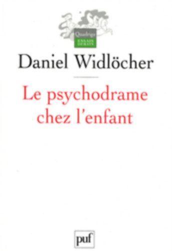 Daniel Widl�cher - Le psychodrame chez l'enfant