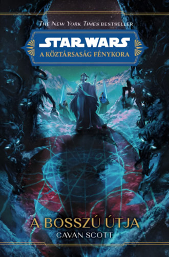 Scott Cavan - Star Wars: A Kztrsasg Fnykora - A bossz tja
