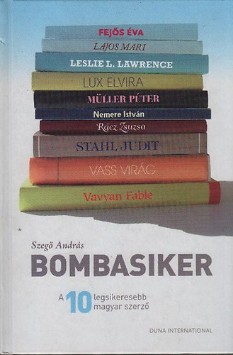Szegő András - Bombasiker (A 10 legsikeresebb magyar szerző)