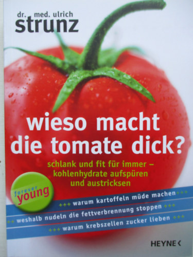 wieso macht die tomato dick?