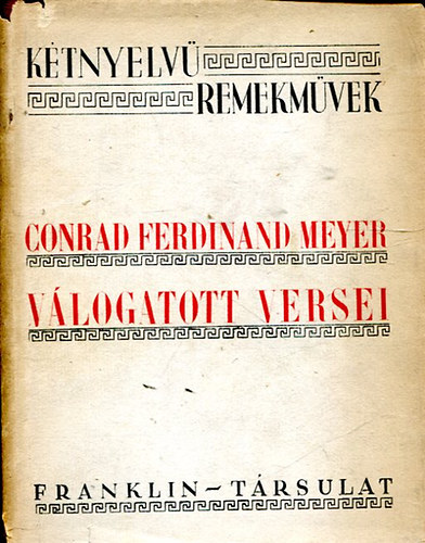 Ktnyelv remekmvek - Conrad Ferdinand Meyer vlogatott versei