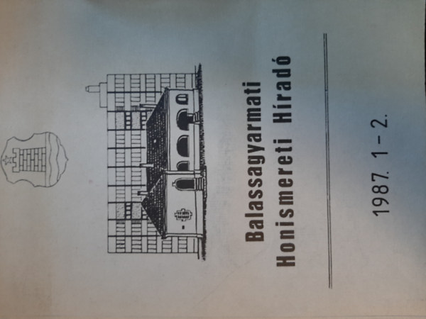 Balassagyarmati honismereti h�rad� 1987. 1-2.