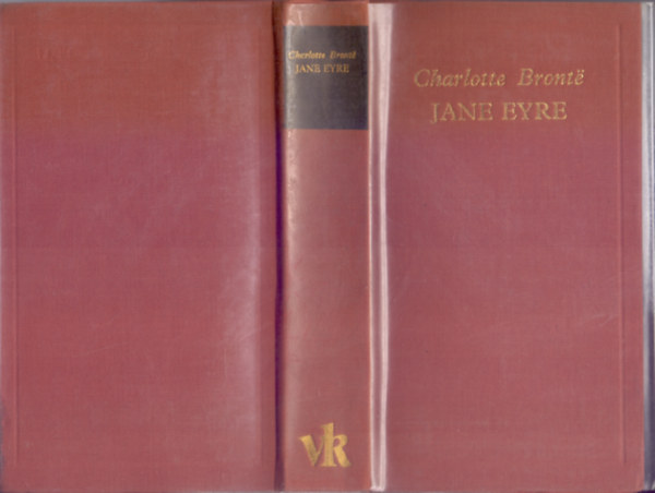 Charlotte Bront� - Jane Eyre (A Vil�girodalom Klasszikusai - �j sorozat)