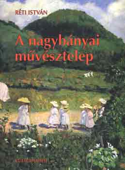 R�ti Istv�n - A nagyb�nyai m�v�sztelep (kem�nyfedeles)