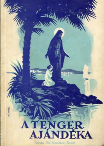 P.Felix - A tenger aj�nd�ka