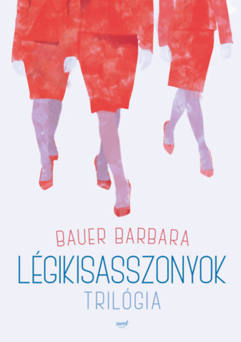 Bauer Barbara - Légikisasszonyok