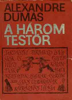 Alexandre Dumas - A három testőr
