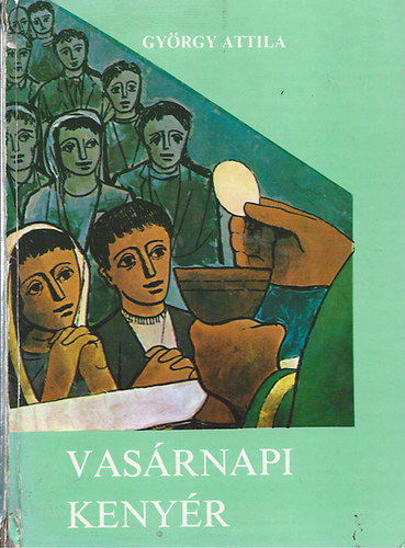 Gy�rgy Attila - Vas�rnapi keny�r C�v