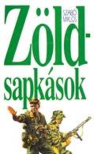 Szabó Miklós - Zöldsapkások